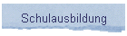 Schulausbildung